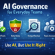 AI Governance for Everyday Teams
